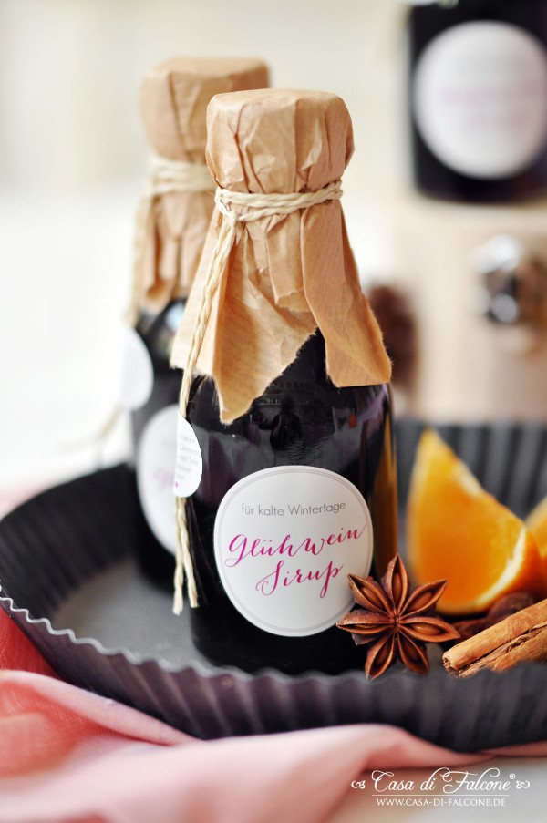 Glühweinsirup {Rezept} &amp; Verpackungsidee - Casa di Falcone
